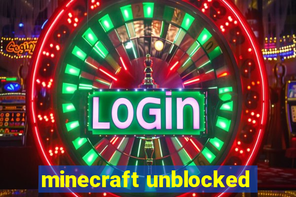 minecraft unblocked